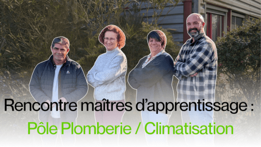 Rencontre maîtres d'apprentissages - Pôle Plomberie / Climatisation